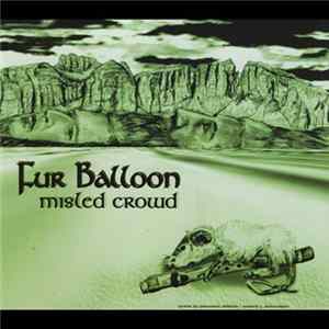 FLAC Fur Balloon - Misled Crowd