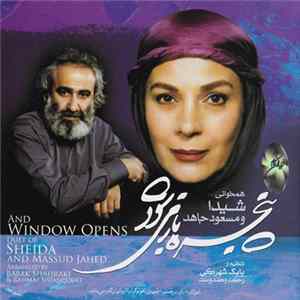 FLAC شیدا و مسعود جاهد = Sheida And Massud Jahed - پنجره بازمى شود = And Window Opens