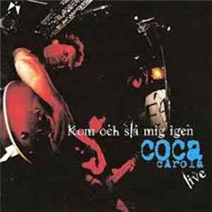 FLAC Coca Carola - Kom Och Slå Mig Igen