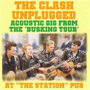 FLAC The Clash - Unplugged At "The Station" Pub