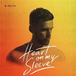 FLAC B. Reith - Heart On My Sleeve