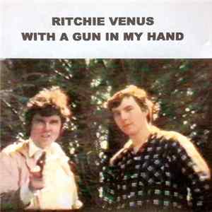 FLAC Ritchie Venus - With A Gun In My Hand