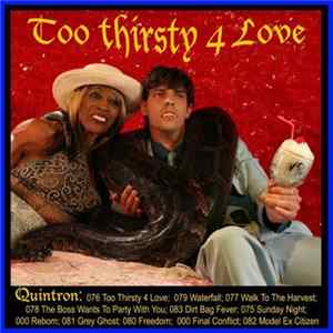 FLAC Quintron - Too Thirsty 4 Love
