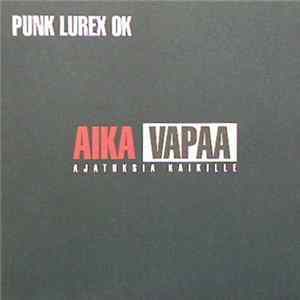 FLAC Punk Lurex OK - Aika Vapaa - Ajatuksia Kaikille