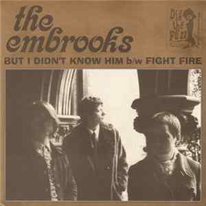 FLAC The Embrooks - But I Didn't Know Him / Fight Fire