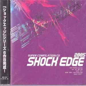FLAC Various - Super Compilation Album: Shock Edge 2005