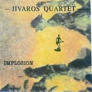 FLAC Jivaros Quartet - Implosion