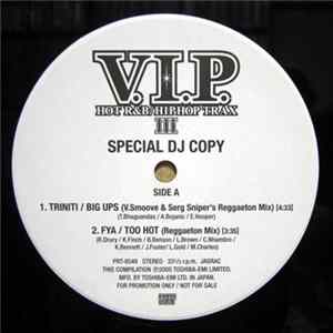 FLAC Triniti / Fya / Faith Evans / Sharissa - V.I.P. Hot R&B / Hip Hop Trax III (Special DJ Copy)