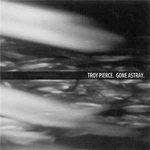 FLAC Troy Pierce - Gone Astray