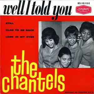 FLAC The Chantels - Well I Told You / Still / Glad To Be Back / Look At My Eyes