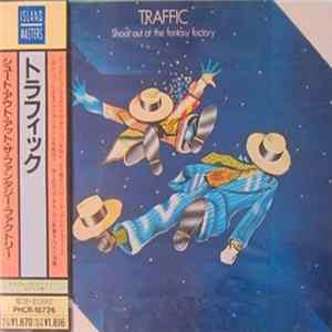 FLAC Traffic - Shoot Out At The Fantasy Factory
