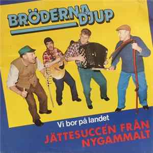 FLAC Bröderna Djup - Vi Bor På Landet