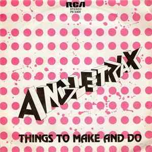FLAC Angletrax - Things To Make And Do