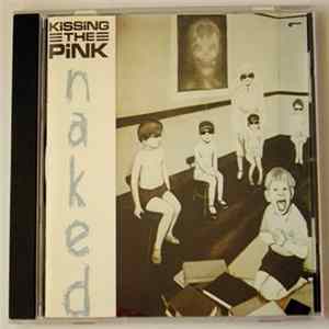 FLAC Kissing The Pink - Naked