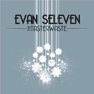 FLAC Evan Seleven - The Taste Of Waste