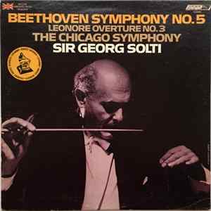FLAC Beethoven, Sir Georg Solti, The Chicago Symphony - Beethoven Symphony No. 5 · Leonore Overture No. 3
