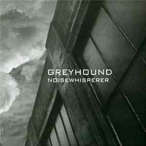 FLAC Greyhound - Noisewhisperer