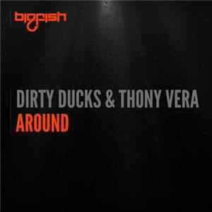 FLAC Dirty Ducks & Thony Vera - Around