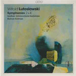 FLAC Witold Lutoslawski - Rundfunk-Sinfonieorchester Saarbrücken, Roman Kofman - Symphonies 2 & 4