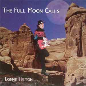 FLAC Lonnie Helton - The Full Moon Calls