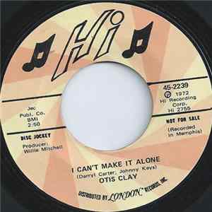FLAC Otis Clay - I Didn't Know The Meaning Of Pain / I Can't Make It Alone
