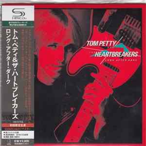 FLAC Tom Petty And The Heartbreakers - Long After Dark