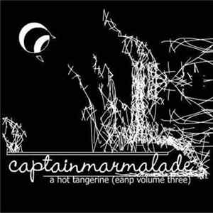 FLAC Captainmarmalade - A Hot Tangerine (Eanp Volume Three)