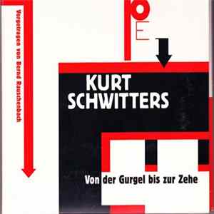 FLAC Kurt Schwitters - Von Der Gurgel Bis Zur Zehe