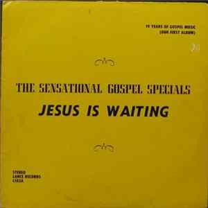 FLAC The Sensational Gospel Specials - Jesus Is Waiting