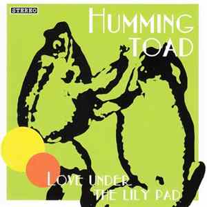 FLAC Humming Toad - Love Under The Lily Pad