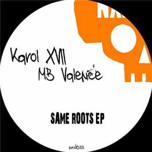 FLAC Karol XVII & MB Valence - Same Roots EP