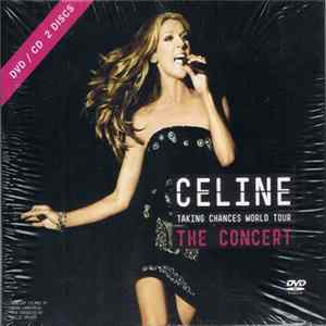 FLAC Celine - Taking Chances World Tour / The Concert