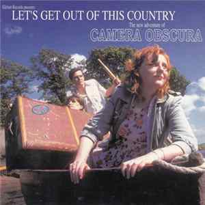 FLAC Camera Obscura - Let's Get Out Of This Country