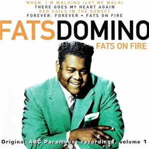 FLAC Fats Domino - Original ABC Paramount Recordings, Volume 1 - Fats On Fire