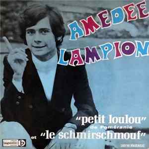 FLAC Amédée Lampion - Petit Loulou / Le Schmirschmouf