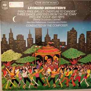 FLAC Leonard Bernstein Conducting The The New York Philharmonic Orchestra, Columbia Jazz Combo, Benny Goodman - Fancy Free Ballet; Three Dance Episodes from "On The Town"; Prelude, Fugue & Riffs
