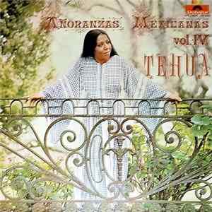 FLAC Tehua - Anoranzas Mexicanas Vol.IV