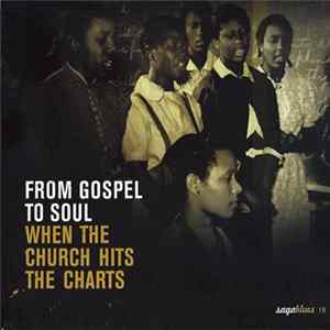 FLAC Various - From Gospel To Soul - When The Church Hits The Charts