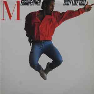 FLAC MerriWeather - Body Like That