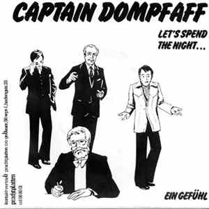 FLAC Captain Dompfaff - Let's Spend The Night Together / Ein Gefühl