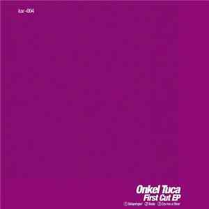 FLAC Onkel Tuca - First Cut EP