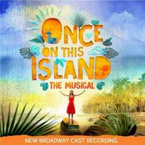 FLAC Various - Once On This Island - The Musical (New Broadway Cast Recording)