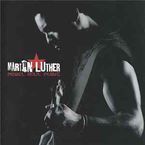 FLAC Martin Luther - Rebel Soul Music