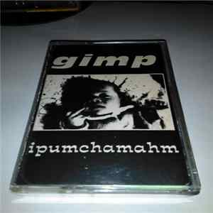 FLAC Gimp - Ipumchamahm