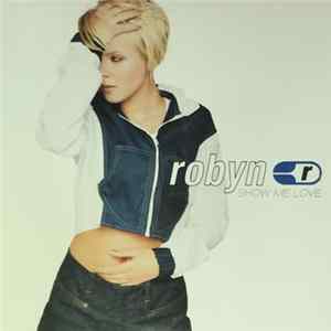 FLAC Robyn - Show Me Love