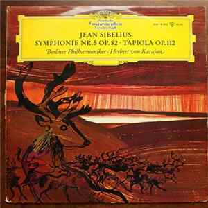 FLAC Jean Sibelius, Herbert von Karajan, Berliner Philharmoniker - Symphonie Nr. 5 Op. 82 • Tapiola Op. 112