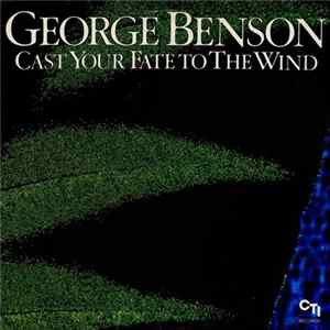 FLAC George Benson - Cast Your Fate To The Wind