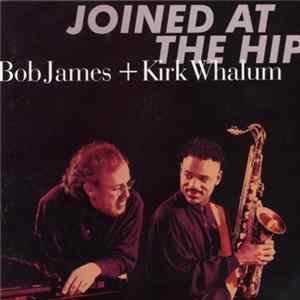 FLAC Bob James + Kirk Whalum - Joined At The Hip