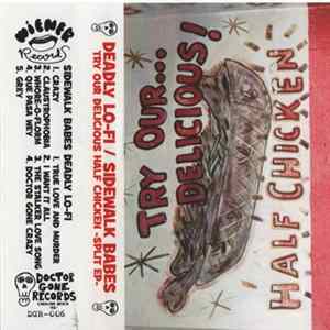 FLAC Deadly Lo-Fi / Sidewalk Babes - Try Our Delicious Half Chicken