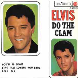 FLAC Elvis Presley - Do The Clam / You'll Be Gone / Ain't That Loving You Baby / Ask Me